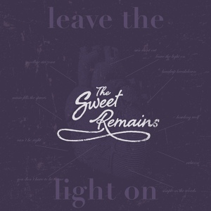 Обложка для The Sweet Remains - Leave the Light On