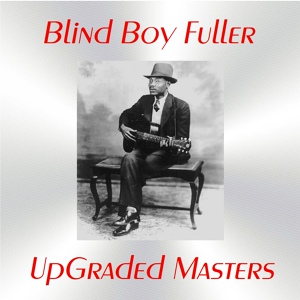 Обложка для Blind Boy Fuller - Step It up and Go