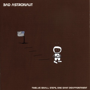 Обложка для Bad Astronaut - San Francisco Serenade