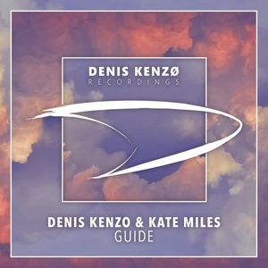 Обложка для Denis Kenzo, Kate Miles - Guide (Extended Mix)