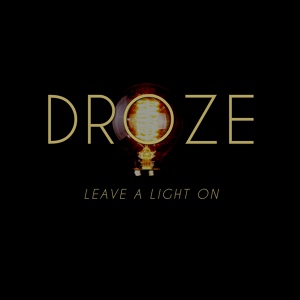Обложка для DROZE - Leave a Light On