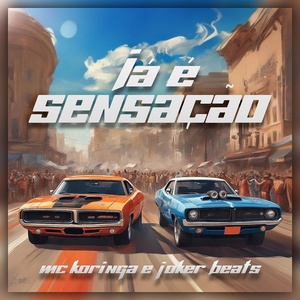 Обложка для Mc Koringa, Joker Beats - Já É Sensação