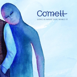 Обложка для COMETT - Love Is What You Make It