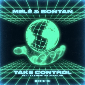Обложка для Melé, Bontan feat. Clementine Douglas - Take Control (feat. Clementine Douglas)