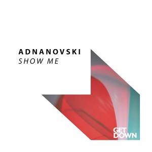 Обложка для Adnanovski - Show Me