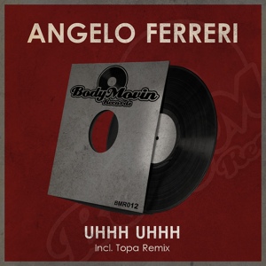 Обложка для Angelo Ferreri - Uhhh Uhhh