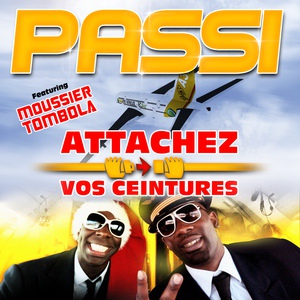 Обложка для Passi feat. Moussier Tombola - Attachez vos ceintures (feat. Moussier Tombola)