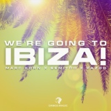 Обложка для Marc Korn, Semitoo, Pazoo - We're Going To Ibiza!