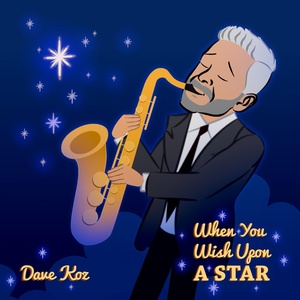 Обложка для Dave Koz - When You Wish Upon a Star