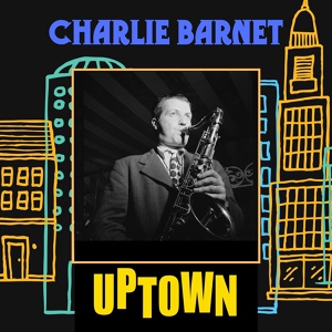 Обложка для Charlie Barnet - All I Desire