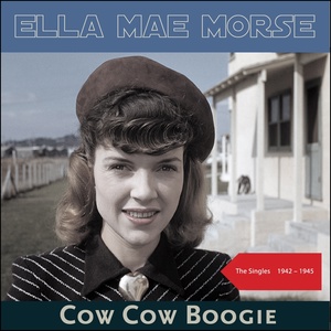 Обложка для Ella Mae Morse, The Freddie Slack Orchestra - Cow Cow Boogie