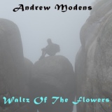 Обложка для Andrew Modens - Waltz Of The Flowers