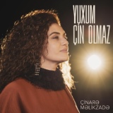 Обложка для Çinarə Məlikzadə - Yuxum Çin Olmaz