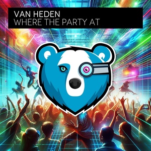 Обложка для Van Heden - Where The Party At