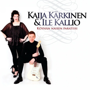 Обложка для Kaija Kärkinen, Ile Kallio - Köyhän naisen paratiisi