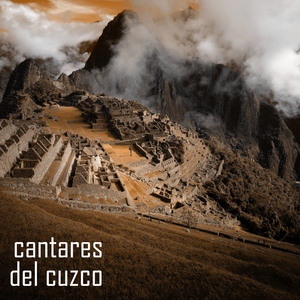 Обложка для Cantares del Cuzco - Asto Waraca