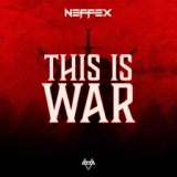 Обложка для NEFFEX - This Is War