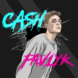 Обложка для PAVLYK - CASH