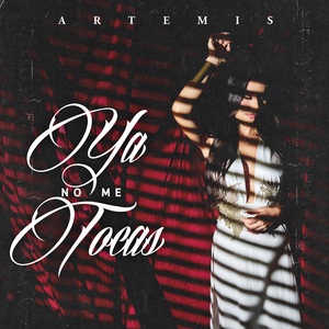 Обложка для Artemis - Ya No Me Tocas