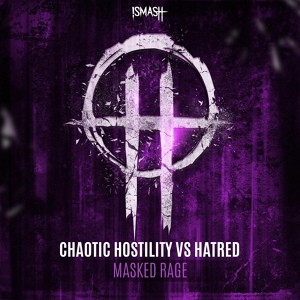 Обложка для Chaotic Hostility, Hatred - Masked Rage