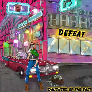 Обложка для Daughter of the East - Defeat