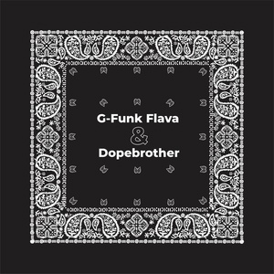 Обложка для G-Funk Flava, Dopebrother - Lie 2 Kick It