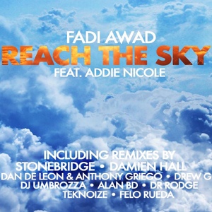 Обложка для Fadi Awad feat. Addie Nicole - Reach The Sky