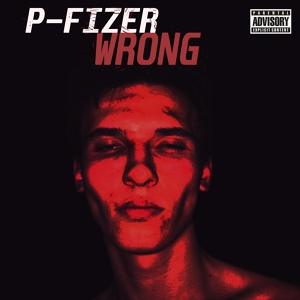 Обложка для P-fizer - Wrong