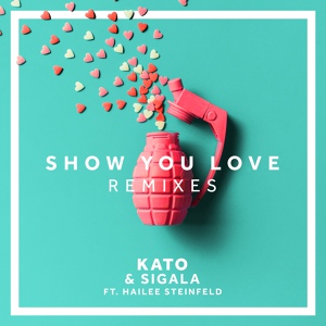 Обложка для KATO, Sigala feat. Hailee Steinfeld - Show You Love