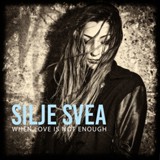 Обложка для Silje Svea - When Love Is Not Enough