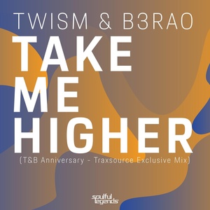 Обложка для Twism, B3RAO - Take Me Higher