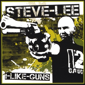 Обложка для Steve Lee - Time To Get A Gun