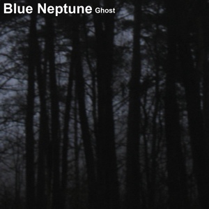 Обложка для Blue Neptune - Ghost