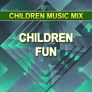 Обложка для Children Music Mix - Children Fun