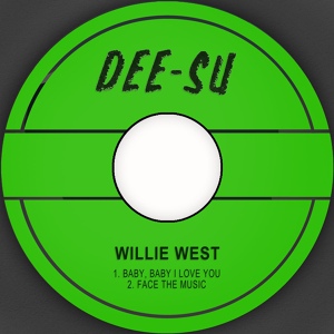 Обложка для Willie West - Baby, Baby I Love You