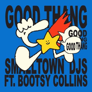 Обложка для Smalltown DJs feat. Bootsy Collins - Good Thang (Adam Doubleyou & Nick Bike Remix)