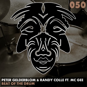 Обложка для Peter Gelderblom & Randy Collé Feat. MC Gee - Beat Of The Drum (Original Mix) [Future House]