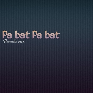Обложка для Barabe mix - Pa bat pa bat
