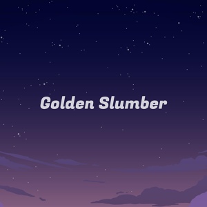 Обложка для Golden Slumber - Peacefully