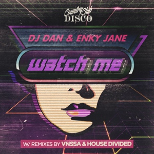 Обложка для DJ Dan, Enky Jane - Watch Me