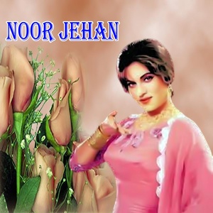 Обложка для Noor Jehan - Wekho Wekho Ni