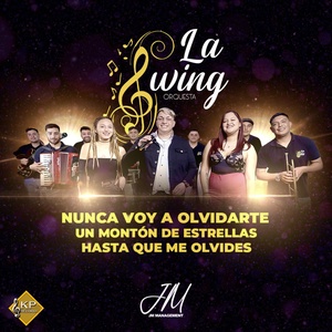 Обложка для La Swing Orquesta - Nunca Voy a Olvidarte / Un Monton de Estrellas / Hasta Que Me Olvides