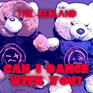 Обложка для The Redland - Can I Dance With You?