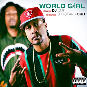 Обложка для DJ Quik feat. Christian Ford - World Girl