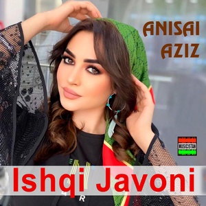 Обложка для Anisai Aziz - Ishqi Javoni