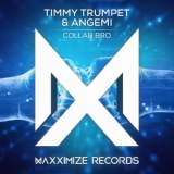 Обложка для Timmy Trumpet, Angemi - Collab Bro