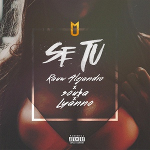 Обложка для Rauw Alejandro feat. Lyanno, Sou$a - Se Tú (feat. Lyanno & Sou$a)