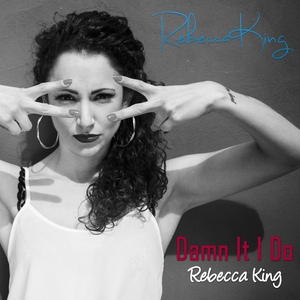 Обложка для Rebecca King - Damn It I Do