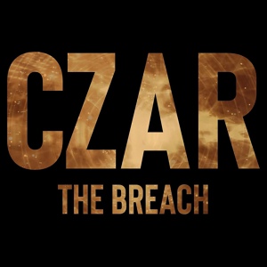 Обложка для Czar - The Breach