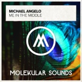 Обложка для Michael Angelo - Me In The Middle (Extended Mix)